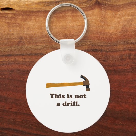 Hammer This Is Not A Drill Sleutelhanger (Voorkant)