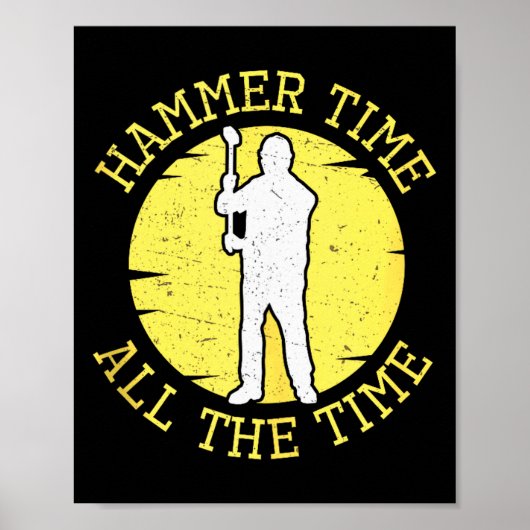 Hammer Time All The Time Funny Construction Manage Poster (Voorkant)