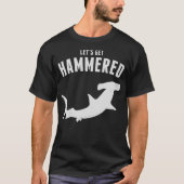 Hammerhead Shark Lets krijgen de hele week 2019 T-shirt (Voorkant)