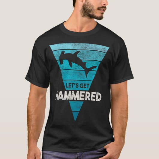 Hammerhead Shark Shirt Let's Get Hammered de hele (Voorkant)