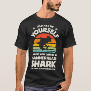 Hammerhead Shark Wees altijd jezelf Retro  T-shirt