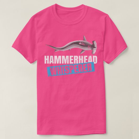 Hammerhead Whisperer Quote voor een Hammerhead Sha T-shirt (Design voorkant)