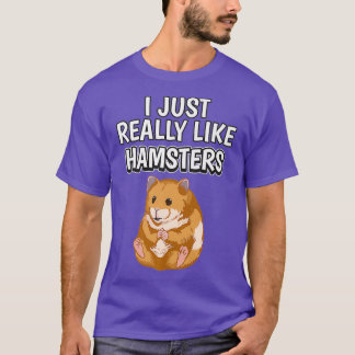 Hammy quote Ik hou gewoon van hamsters kleding T-shirt