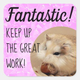 HammyVille - Cute Hamster Fantastic Great Work Vierkante Sticker
