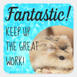 HammyVille - Cute Hamster Fantastic Great Work Vierkante Sticker