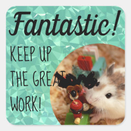HammyVille - Cute Hamster Fantastic Great Work Vierkante Sticker