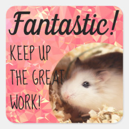 HammyVille - Cute Hamster Fantastic Great Work Vierkante Sticker