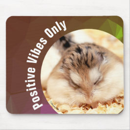HammyVille - Cute Hamster Positive Vibes Only Muismat