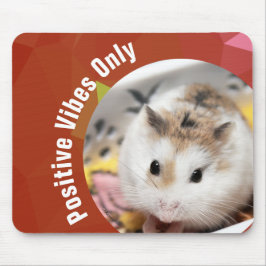 HammyVille - Cute Hamster Positive Vibes Only Muismat