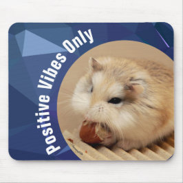 HammyVille - Cute Hamster Positive Vibes only Muismat