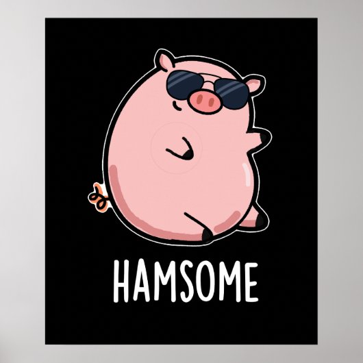 Hamsome Grappig Pun Dark BG Poster (Voorkant)
