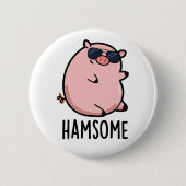 Hamsome Grappig Pun Ronde Button 5,7 Cm (Voorkant)