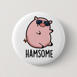 Hamsome Grappig Pun Ronde Button 5,7 Cm