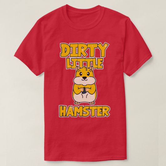 Hamster Dirty Little Hamster T-shirt (Design voorkant)