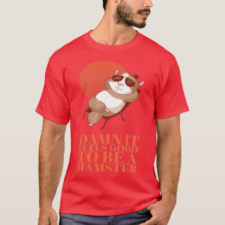 Hamster Het voelt goed als hamster T-shirt