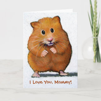 HAMSTER, houd ik van u, Mama! KAART