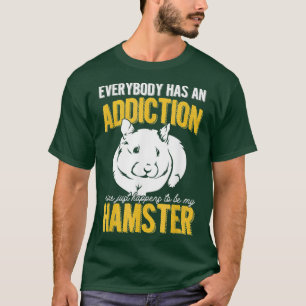Hamster liefhebber knaagdier iedereen heeft een t-shirt