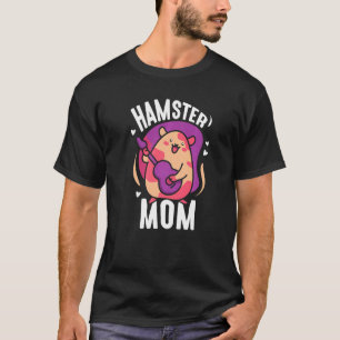 Hamster Ma Cute Owner Animal Pet Mama T-shirt