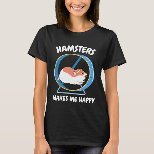 Hamster Make Me Happy  Sweet Hamster Wheel T-shirt (Voorkant)
