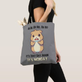 Hamster - Oh nee, het is die dag, het is maandag Tote Bag (Dichtbij)