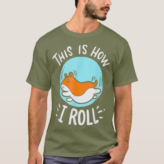 Hamster-outfits - dit is hoe ik rolt - Hamster T-shirt (Voorkant)