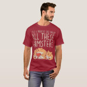 Hamster Pet Ja, ik heb dit echt nodig T-shirt (Voorkant volledig)