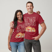 Hamster Pet Ja, ik heb dit echt nodig T-shirt (Unisex)