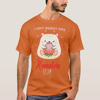 Hamster Quote Lovers Hamster T-shirt