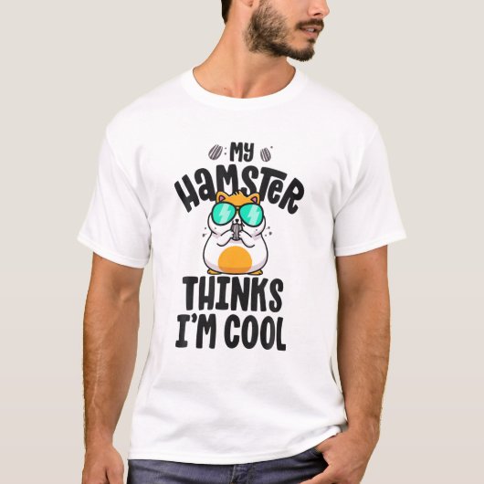 Hamster T S For Men Boys Mijn hamster denkt dat ik T-shirt (Voorkant)
