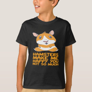 Hamsters - Hamsters maken me gelukkig T-shirt