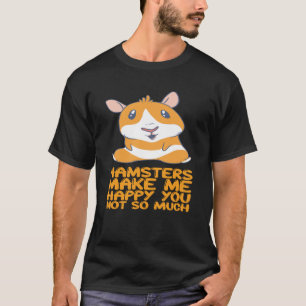 Hamsters - Hamsters maken me gelukkig T-shirt