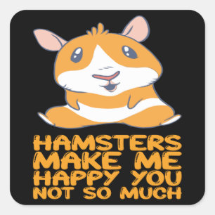 Hamsters - Hamsters maken me gelukkig Vierkante Sticker