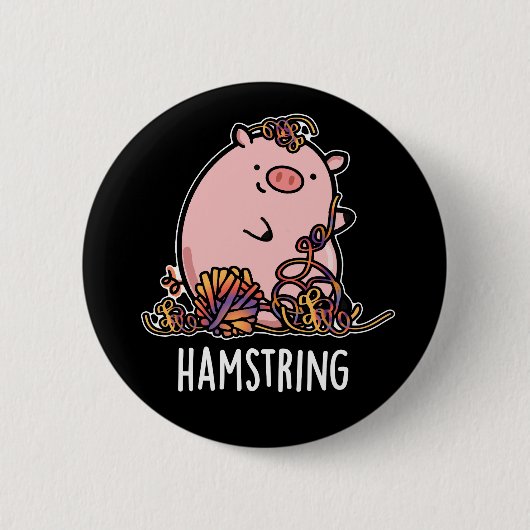 Hamstring Funny Pig Pun Dark BG Ronde Button 5,7 Cm (Voorkant)