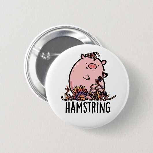 Hamstring Funny Pig Pun Ronde Button 5,7 Cm (Voorkant /achterkant)