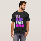 Hana Eat Sleep Be Repeat Hana T-shirt (Voorkant volledig)