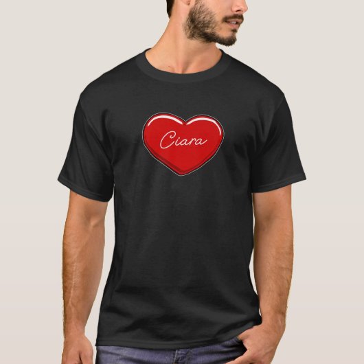 Hand Drawn Heart Ciara - Voornaam Hart I Love T-shirt (Voorkant)