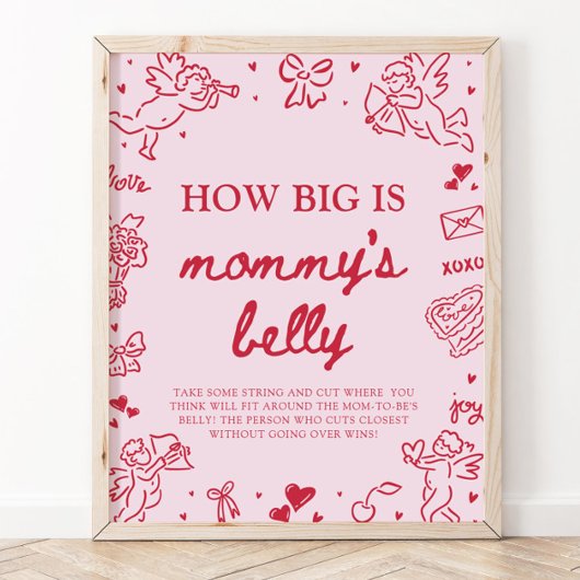Hand Drawn Valentine How Big Is Mommy's Belly  Poster