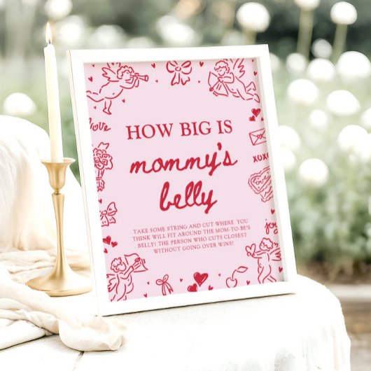 Hand Drawn Valentine How Big Is Mommy's Belly  Poster