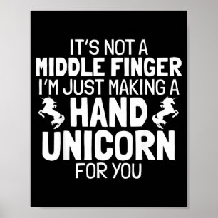 Hand Eenhoorn Middelvinger Grappig Sarcasme Grof Poster