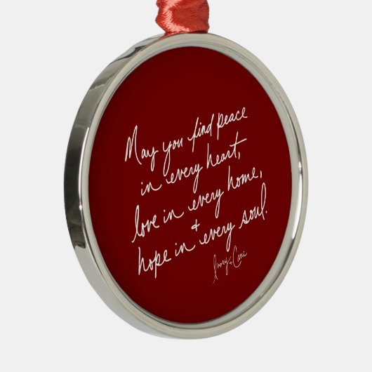 Hand geschreven Peace Hope Love Red Spiritueel Rou Metalen Ornament (Rechts)