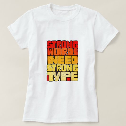 Hand getrokken woorden Sterke woorden hebben sterk T-shirt (Design voorkant)