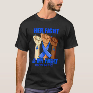 Hand Her Fight Is My Fight Diabetes Awareness Mont T-shirt
