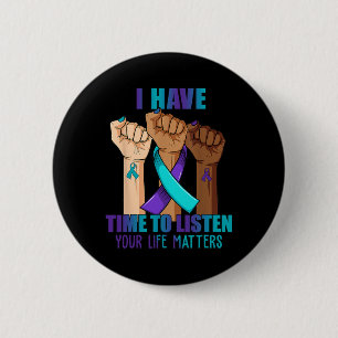 Hand, ik heb tijd om te luisteren naar zelfmoordpr ronde button 5,7 cm