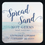 Hand Sanitizer Beach Wedding Favor Vierkante Sticker<br><div class="desc">Beach Wedding Hand Sanitizer Square Labels voor een strandbruiloft met een prachtige strandzonsondergang of zonsopgang en een bewerkbare blauwhelmtekst met "Spread Sand Not Germs",  gepersonaliseerd met de naam van het paar en de trouwdatum,  perfect als trouwbonnen en welkomstbonbons of stickers.</div>