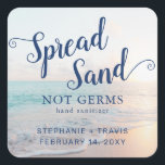 Hand Sanitizer Beach Wedding Favor Vierkante Sticker<br><div class="desc">Beach Wedding Hand Sanitizer Square Labels voor een strandbruiloft met een prachtige strandzonsondergang of zonsopgang en een bewerkbare blauwhelmtekst met "Spread Sand Not Germs",  gepersonaliseerd met de naam van het paar en de trouwdatum,  perfect als trouwbonnen en welkomstbonbons of stickers.</div>