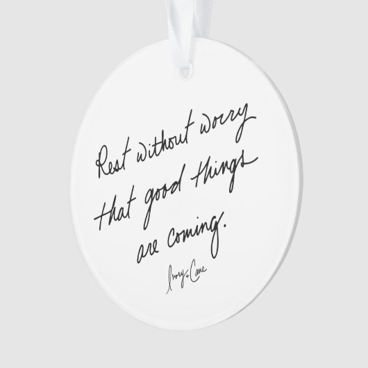 Hand-Scripted Good Things Are Coming Inspirational Ornament (voorkant)