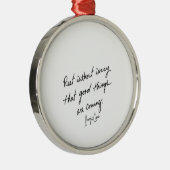 Hand-Scripted Good Things Inspirational Metalen Ornament (Rechts)