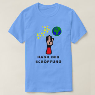 Hand, sterren en Aarde met tekst Hand der Schöpfu T-shirt