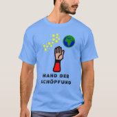 Hand, sterren en aarde met tekst Hand der Schöpfun T-shirt (Voorkant)
