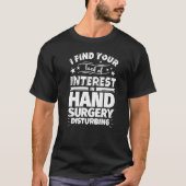 Hand surgery Funny Lack of Interest Premium T-shirt (Voorkant)